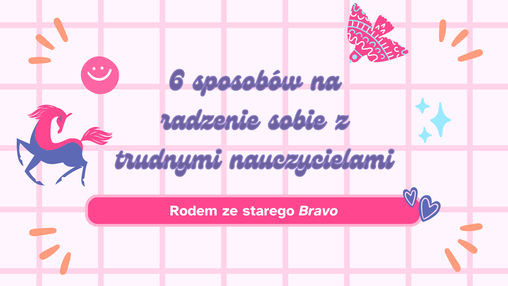 6 sposobów na radzenie sobie z trudnymi nauczycielami