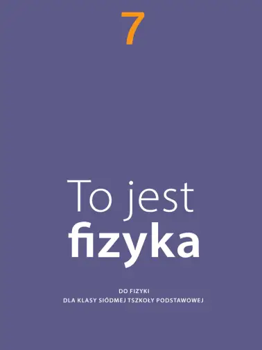To jest fizyka 7