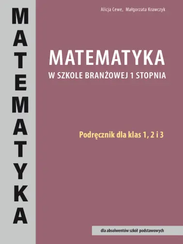 Matematyka w szkole branżowej I stopnia. Podręcznik 1