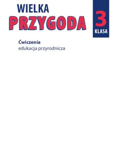 Wielka Przygoda 3. Edukacja przyrodnicza