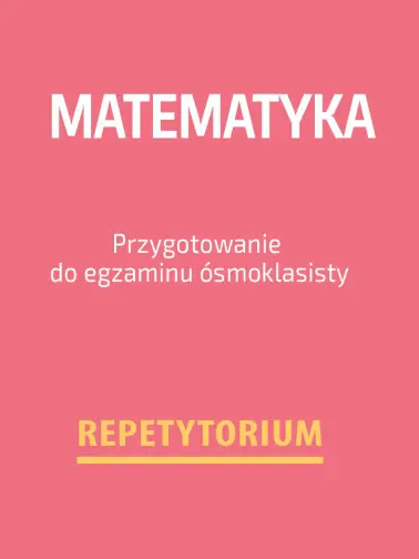 Matematyka. Przygotowanie do egzaminu ósmoklasisty. Repetytorium