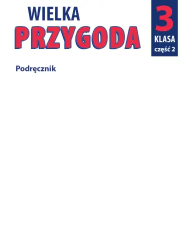 Wielka Przygoda. Podręcznik cz. 2