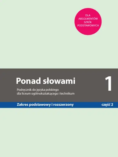 Ponad słowami 1. Zakres podstawowy i rozszerzony cz. 2