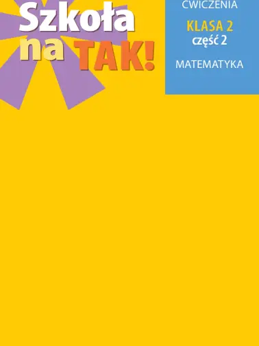 Szkoła na TAK! Matematyka cz. 2