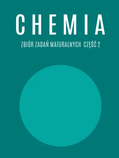 Chemia Zbiór zadań maturalnych. Część 2
