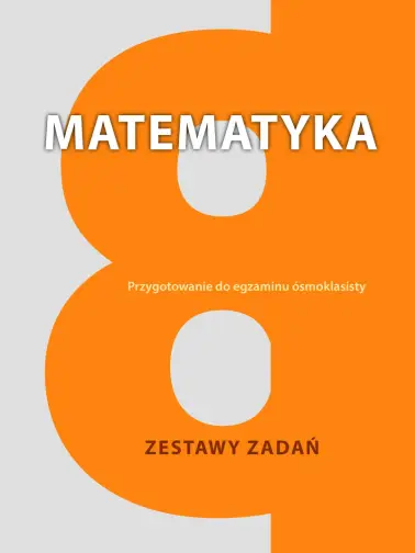 Matematyka 8. Zestawy zadań