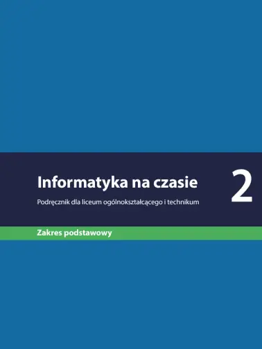 Informatyka na czasie 2. Zakres podstawowy. Edycja 2024