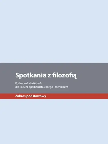 Spotkania z filozofią. Zakres podstawowy. Edycja 2024