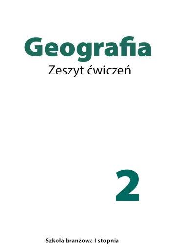 Geografia 2. Szkoła branżowa I stopnia