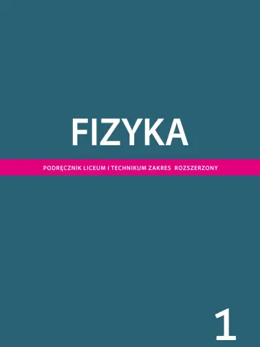 Fizyka 1. Zakres rozszerzony. Wydanie 2019