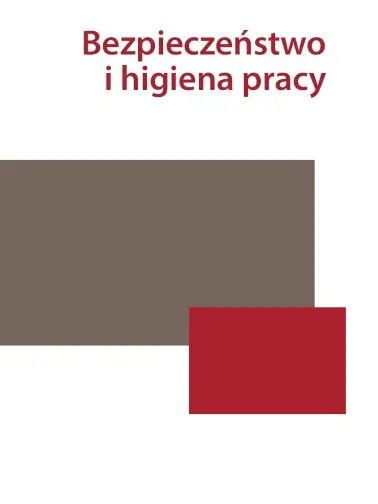 Bezpieczeństwo i higiena pracy. Podręcznik do kształcenia zawodowego. Wydanie 2022