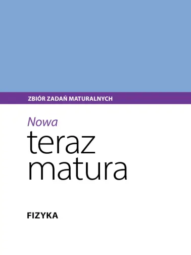Nowa Teraz matura. Zbiór zadań maturalnych