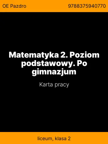 Matematyka 2. Poziom podstawowy. Po gimnazjum