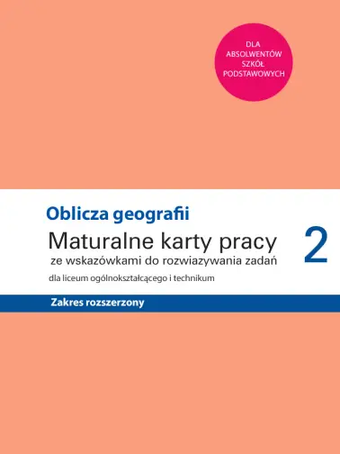Oblicza geografii 2. Maturalne karty pracy zakres rozszerzony