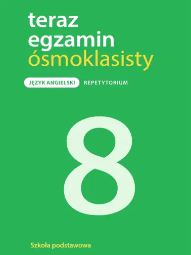 Teraz egzamin ósmoklasisty. Repetytorium