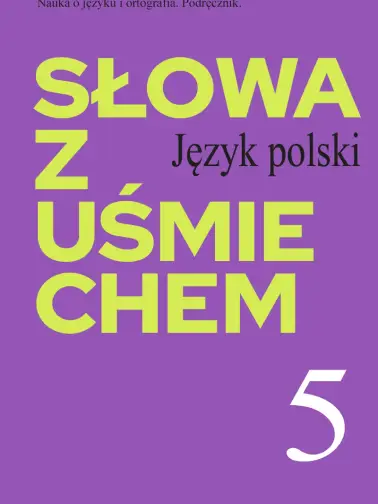 Odrabiamy odpowiedzi do Słowa z uśmiechem 6. Nauka o języku i