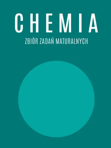 Chemia Zbiór zadań maturalnych. Część 1