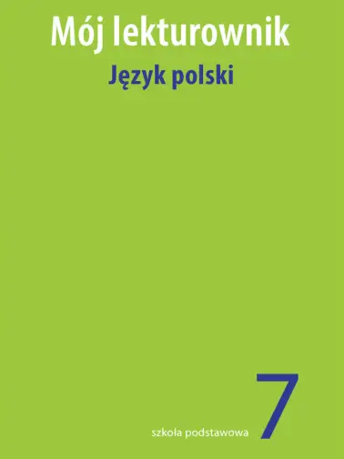 Mój lekturownik. Język polski 7