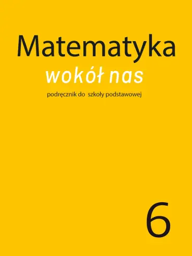Matematyka wokół nas 6
