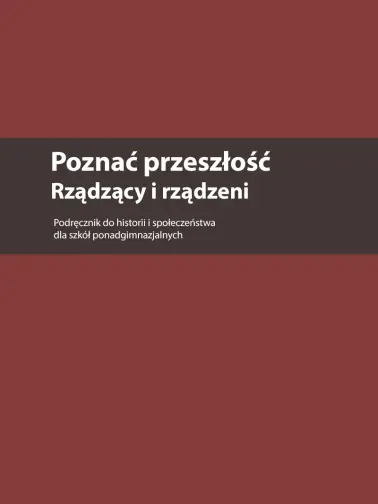 Poznać przeszłość. Rządzący i rządzeni. Po gimnazjum