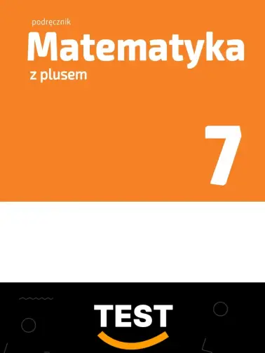 TEST Matematyka z plusem 7