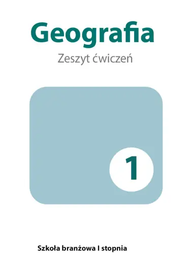 Geografia 1. Szkoła branżowa I stopnia