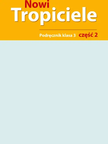 Nowi Tropiciele 3. Cz. 2