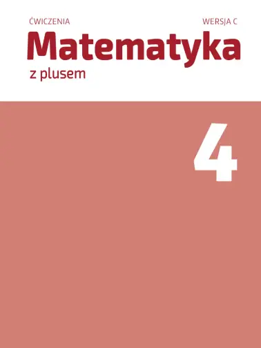 Matematyka z plusem 4. Wersja C