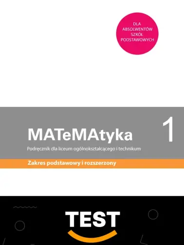 Odrabiamy odpowiedzi do TEST MATeMAtyka 1. Zakres podstawowy i