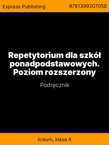Repetytorium dla szkół ponadpodstawowych. Poziom rozszerzony