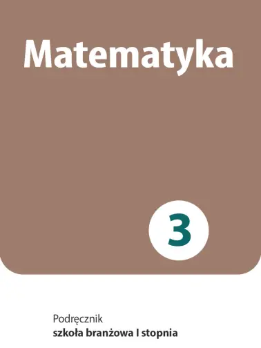 Matematyka 3. Szkoła branżowa I stopnia