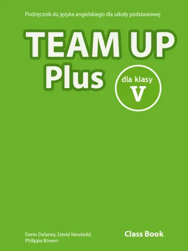 Team Up Plus dla klasy 5. Podręcznik