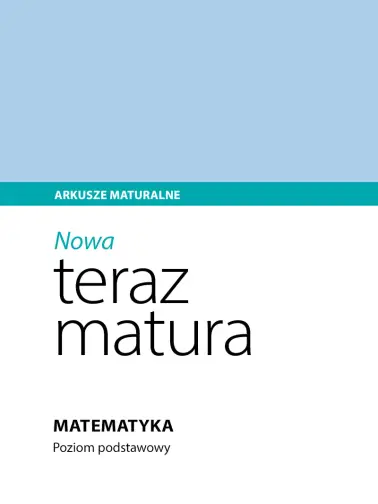 Teraz matura. Arkusze maturalne. Poziom podstawowy