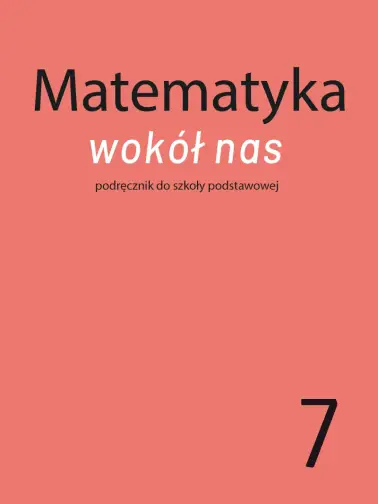 Matematyka wokół nas 7
