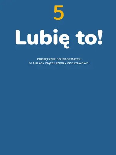 Lubię to! 5. Podręcznik do informatyki