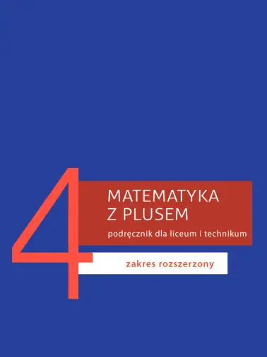 Matematyka z plusem 4. Zakres rozszerzony