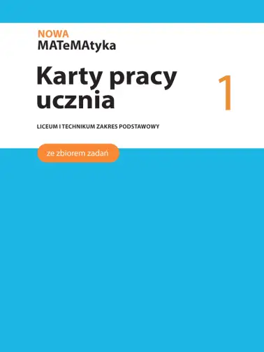 MATeMAtyka 1. Karty pracy ucznia zakres podstawowy