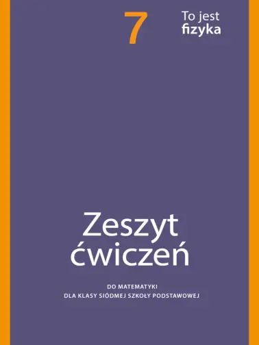 To jest fizyka 7