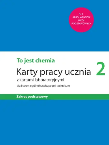To jest chemia 2. Karty pracy ucznia. Zakres podstawowy