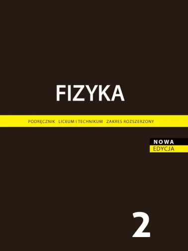 Fizyka 2. Zakres rozszerzony. Wydanie 2023