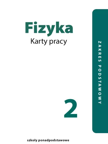 Fizyka 2. Karty pracy zakres podstawowy