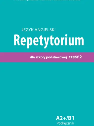 Język Angielski. Repetytorium dla szkoły podstawowej. Cześć 2