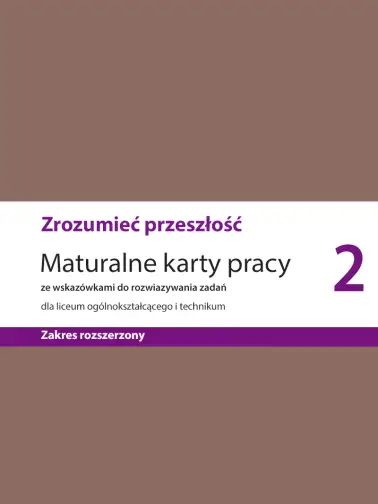 Zrozumieć przeszłość 2. Maturalne karty pracy zakres rozszerzony. Wydanie 2023