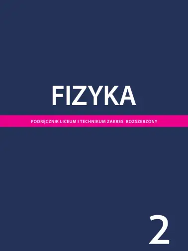 Fizyka 2. Zakres rozszerzony. Wydanie 2020