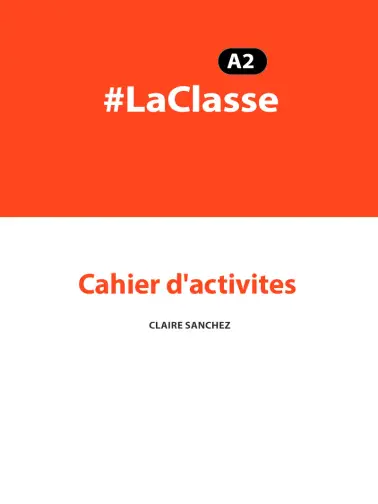 LaClasse A2. Cahier d'activites