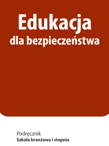 Edukacja dla bezpieczeństwa. Szkoła branżowa I stopnia