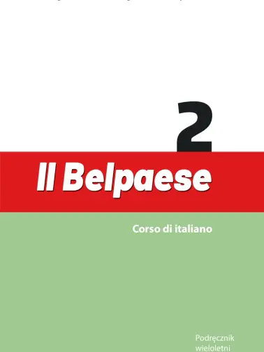Il Belpaese. Corso d'italiano 2