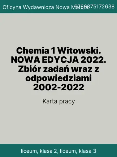 Chemia 1 Witowski. NOWA EDYCJA 2022. Zbiór zadań wraz z odpowiedziami 2002-2022