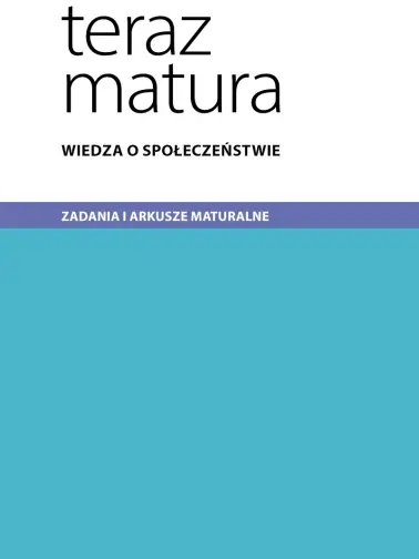 Teraz matura. WOS. Zadania i arkusze maturalne. Po gimnazjum