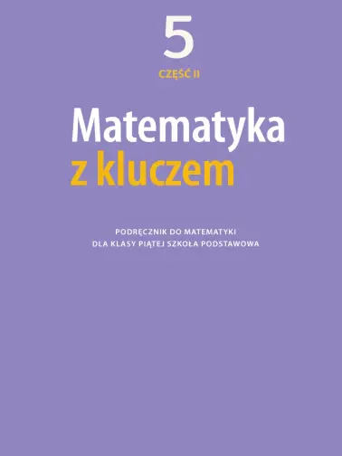 Odrabiamy odpowiedzi do Matematyka z kluczem 5. Podręcznik cz. 2 | Gotowiec